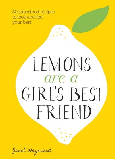
                      
                        Lemons Are a Girl's Best Friend: 60 Superfood Recipes
                      
                    